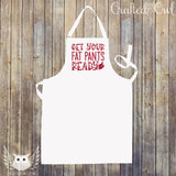 Get Your Fat Pants Ready Adult Apron